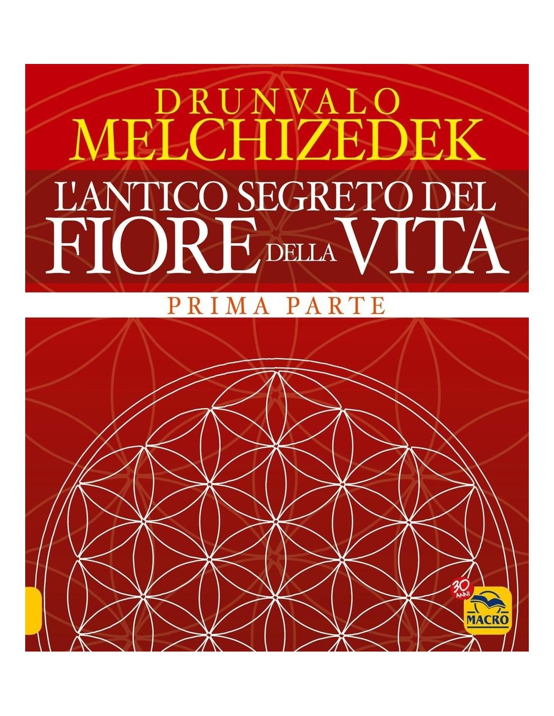 Libro L' antico segreto del fiore della vita. Vol. 1 Drunvalo Melchizedek