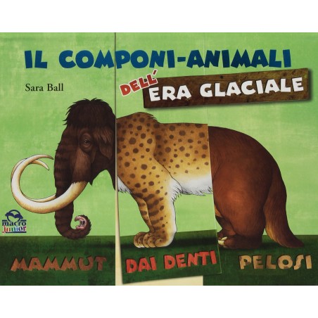Libro Il Componi-Animali dell'Era Glaciale - Sara Ball