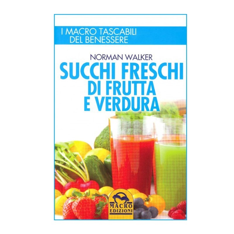 immagine della copertina del  Libro Succhi Freschi di Frutta e Verdura di Norman Walker