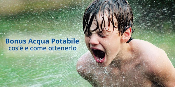 Bonus Acqua Potabile: Tutto Quello che Devi Sapere (Come Ottenerlo) 